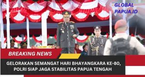 Gelorakan Semangat Hari Bhayangkara ke-80, Polri Siap Jaga Stabilitas Papua Tengah
